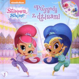 Odkryj magiczny świat Shimmer i Shine: Najlepsze zabawki dla małych odkrywców