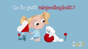 Piosenka „Co to jest niepodległość?” – tekst i znaczenie edukacyjne